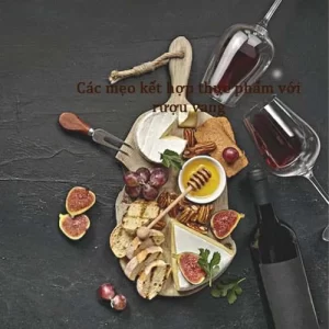 cac meo ket hop thuc pham voi ruou vang