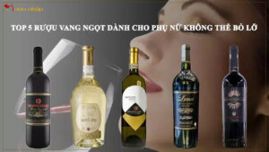 rượu vang ngọt dành cho phụ nữ